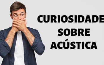Curiosidades sobre isolamento acústico