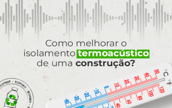 Como melhorar o isolamento termoacústico de uma construção?